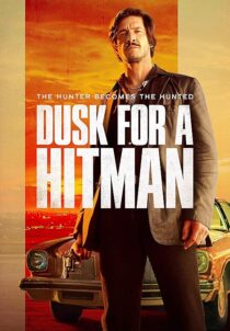 دانلود فیلم غروب برای یک هیتمن Dusk for a Hitman 2023