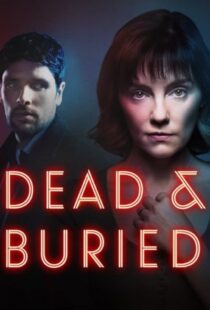 دانلود سریال مرده و مدفون Dead and Buried 2024