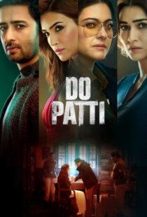 دانلود فیلم دو خواهر Do Patti 2024