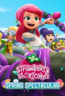 دانلود انیمیشن توت فرنگی کوچولو: مسابقه بهاری Strawberry Shortcake's Spring Spectacular 2024