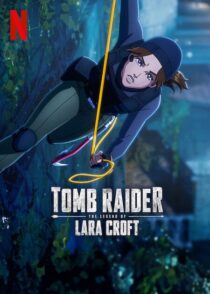 دانلود انیمیشن تومب رایدر افسانه لارا کرافت (مهاجم مقبره) Tomb Raider: The Legend of Lara Croft