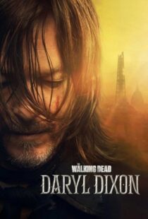 دانلود سریال مردگان متحرک: دریل دیکسن The Walking Dead: Daryl Dixon 2023