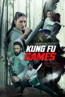 دانلود فیلم بازی های کونگ فو Kung Fu Games 2024 با دوبله فارسی