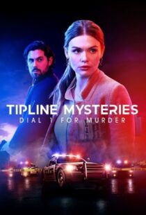 دانلود فیلم برای قتل شماره یک را بگیرید Tipline Mysteries: Dial 1 for Murder 2024