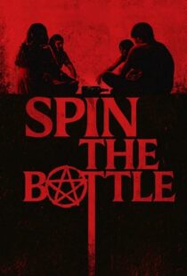 دانلود فیلم بطری را بچرخانید Spin the Bottle 2024