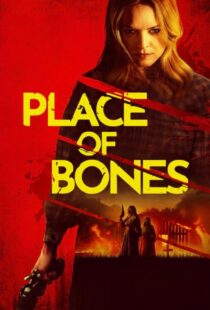 دانلود فیلم جای استخوان‌ها Place of Bones 2023 با دوبله فارسی