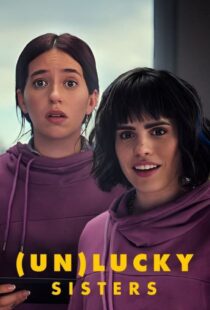 دانلود فیلم خواهران بد شانس unlucky Sisters 2024