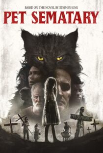 دانلود فیلم قبرستان حیوانات خانگی: شجره Pet Sematary 2019 دوبله فارسی