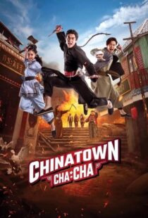 دانلود فیلم محله چینی چاچا Chinatown Chacha 2024 با دوبله فارسی