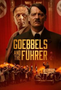 دانلود فیلم گوبلز و پیشوا Goebbels and the Führer 2024