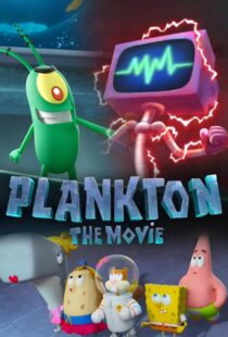 دانلود فیلم پلانکتون: فیلم Plankton: The Movie 2025