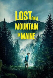 دانلود فیلم گمشده در کوهستان مین Lost on a Mountain in Maine 2024 با دوبله فارسی