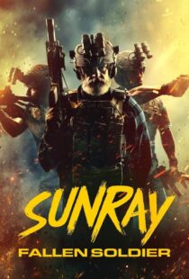 دانلود فیلم سرباز از پا افتاده Sunray: Fallen Soldier 2024 با دوبله فارسی