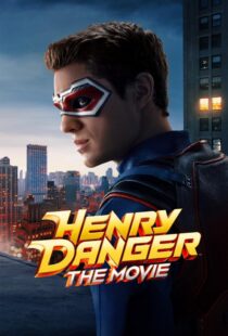 دانلود فیلم فیلم هنری دنجر Henry Danger: The Movie 2025 با دوبله فارسی